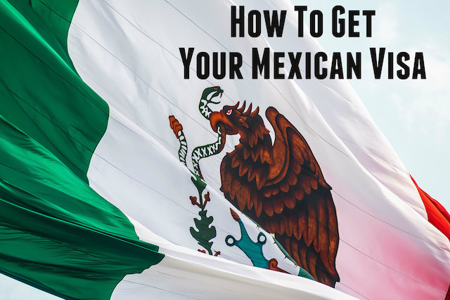 How to Get Your Mexican Visa: Step 1
